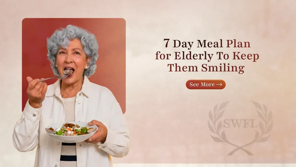7 Day Meal Plan for Elderly: Deliciously Easy Eats to Keep Seniors Smiling