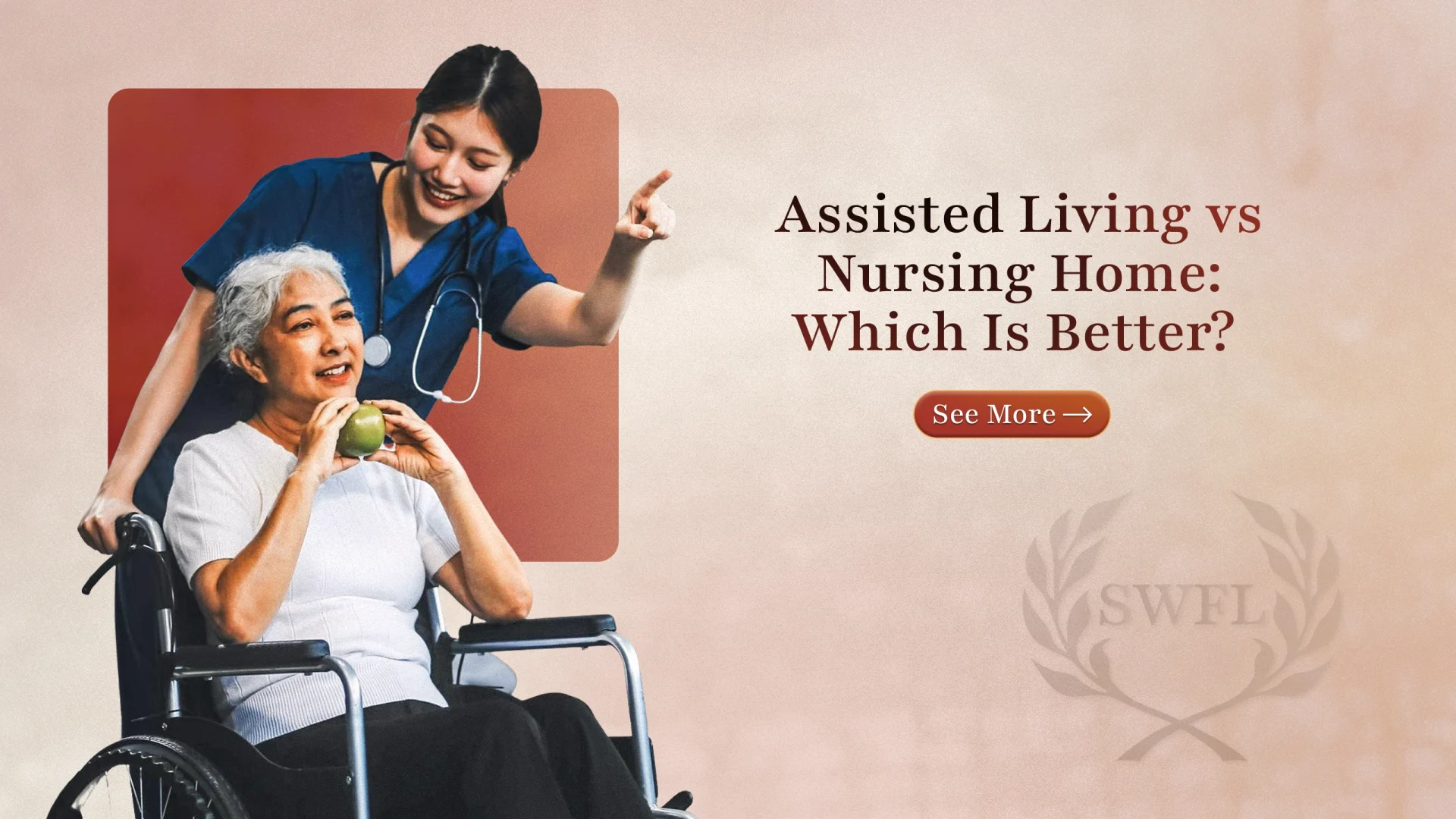 Assisted Living vs Nursing Home: Which Is Better?