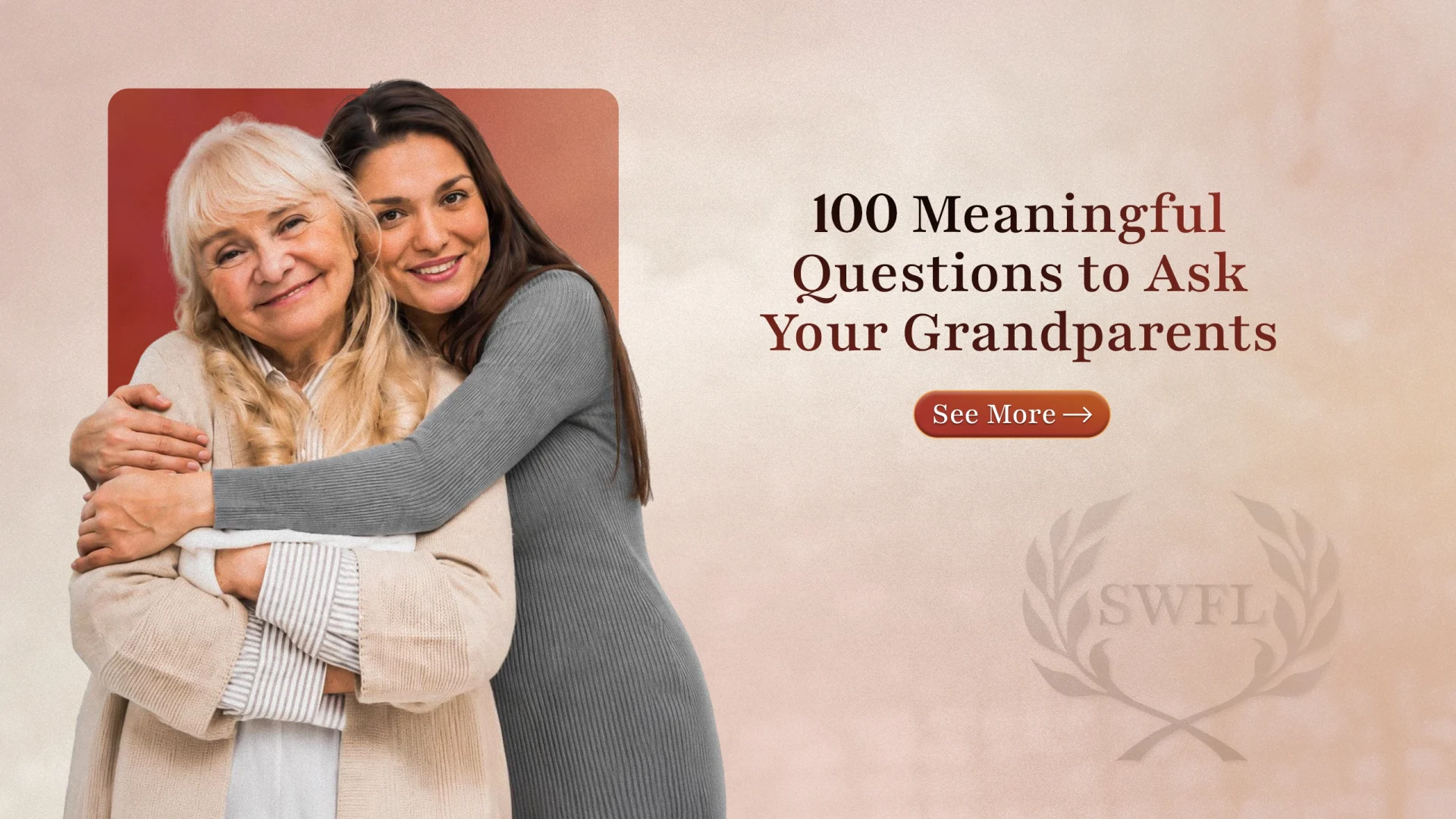 100 Meaningful Questions to Ask Your Grandparents