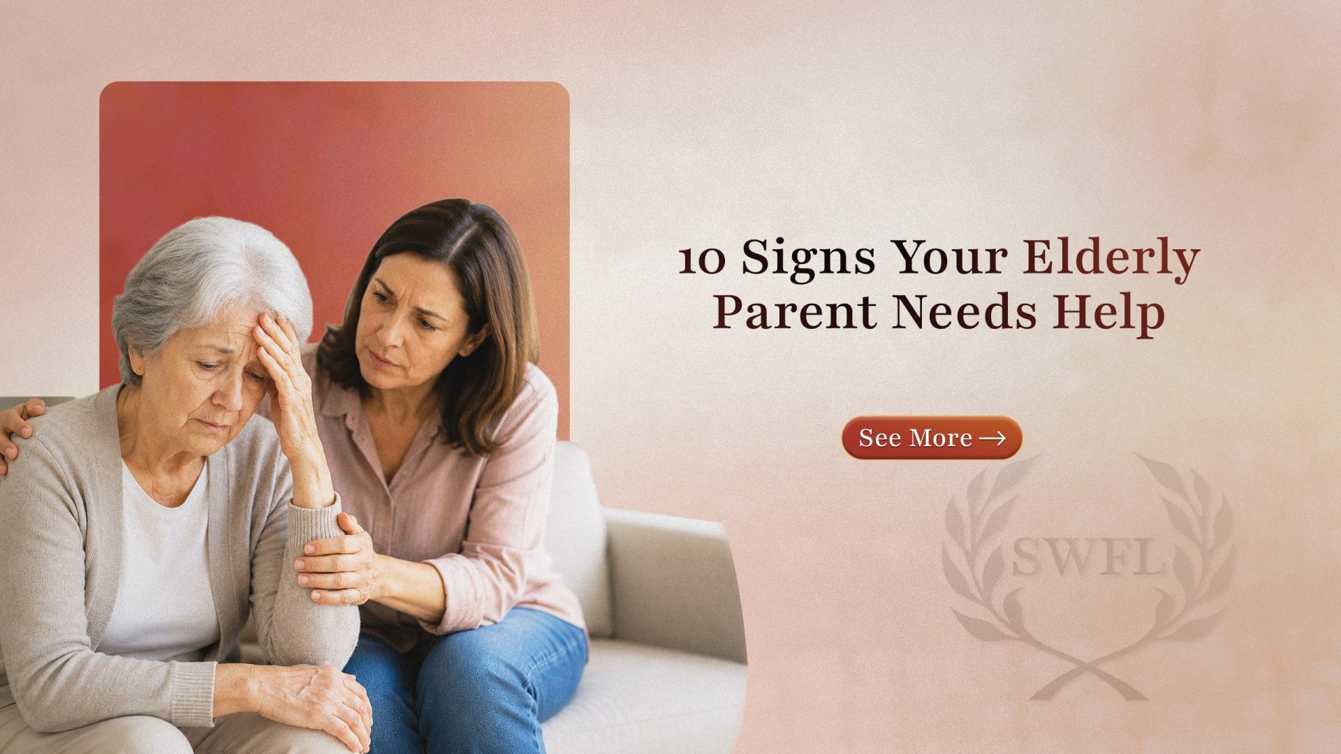 10 Signs Your Elderly Parent Needs Help