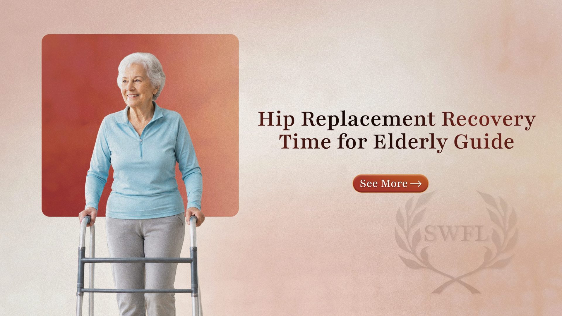 Hip Replacement Recovery Time for Elderly Guide