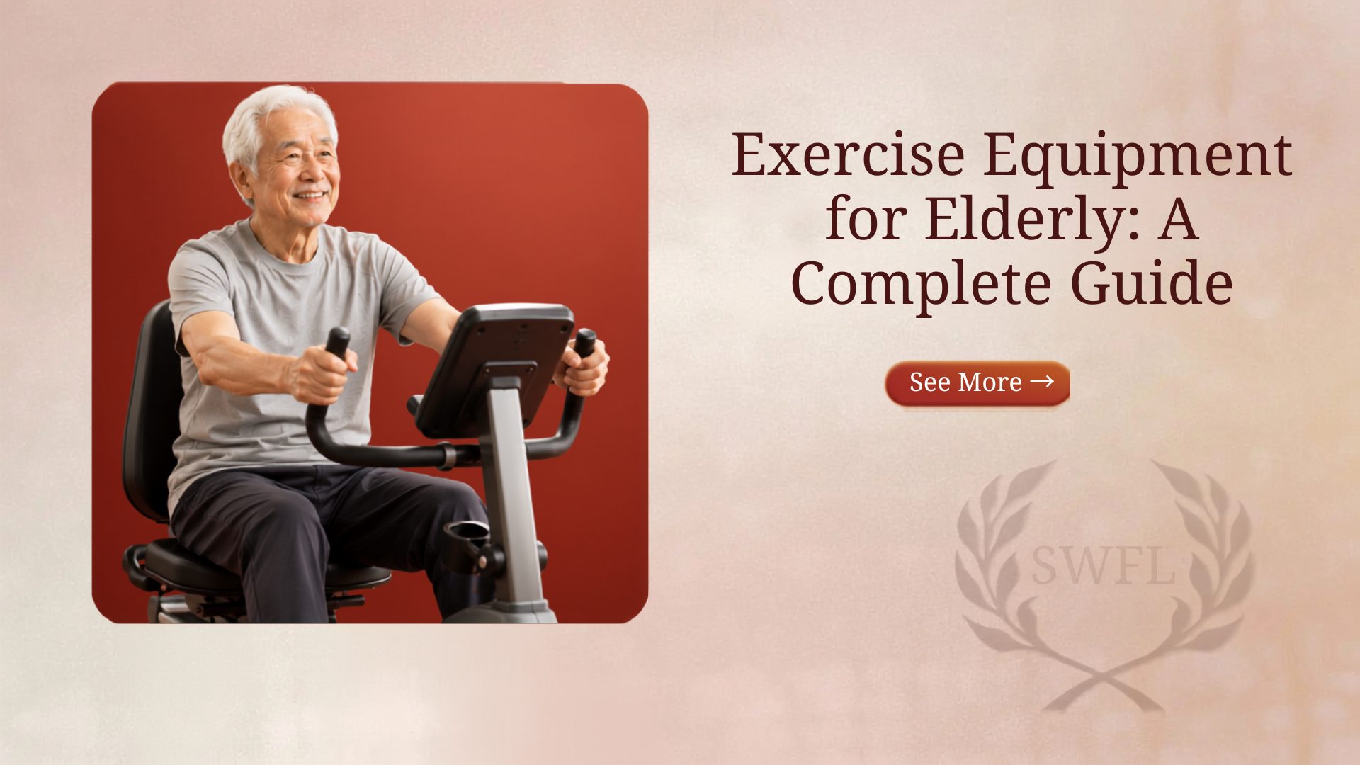 Exercise Equipment for Elderly: A Complete Guide