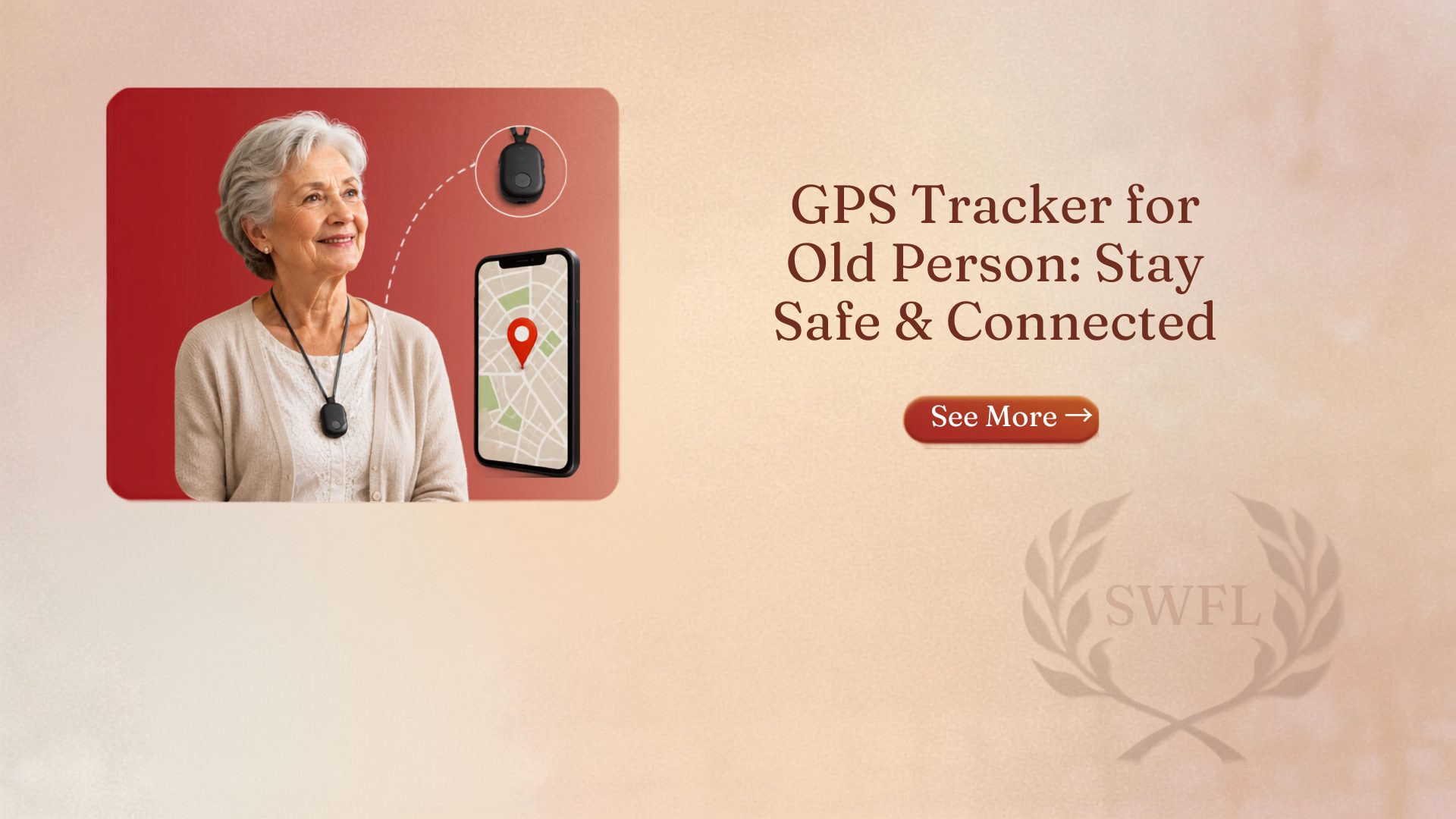 GPS Tracker for Old Person: Stay Safe & Connected
