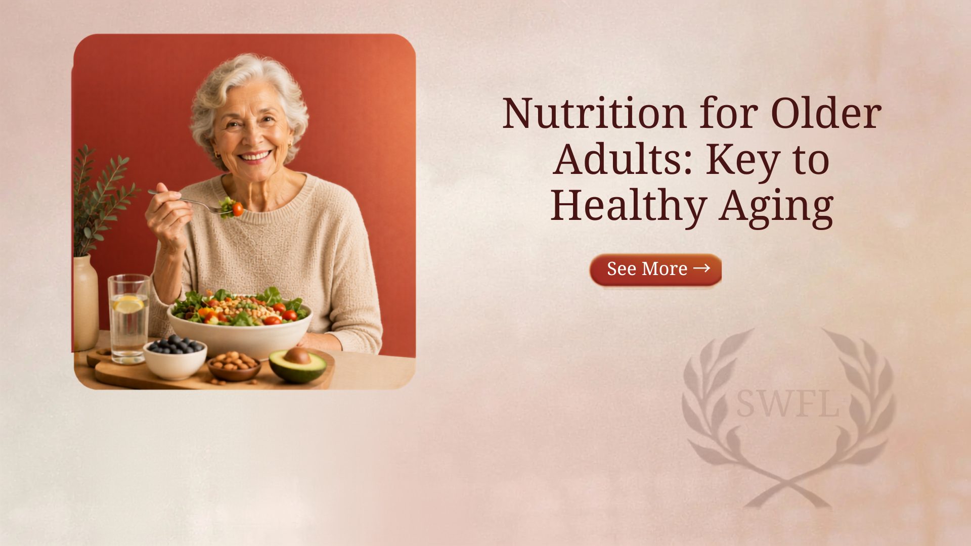 Nutrition for Older Adults: Key to Healthy Aging