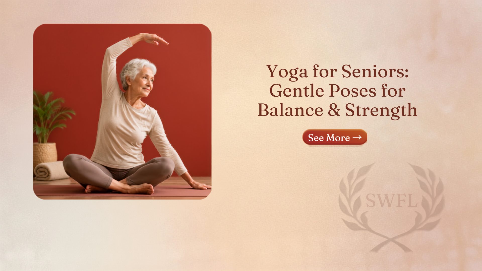 Yoga for Seniors: Gentle Poses for Balance & Strength