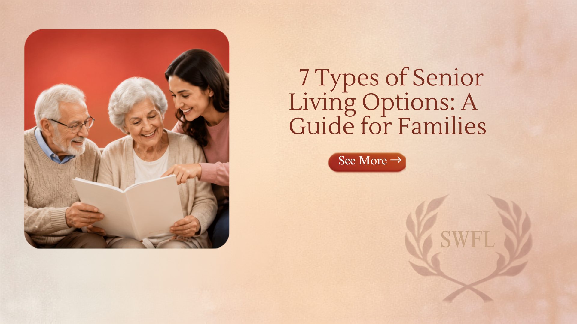 7 Types of Senior Living Options: A Guide for Families