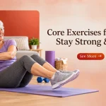 Core Exercises for Seniors Stay Strong & Active